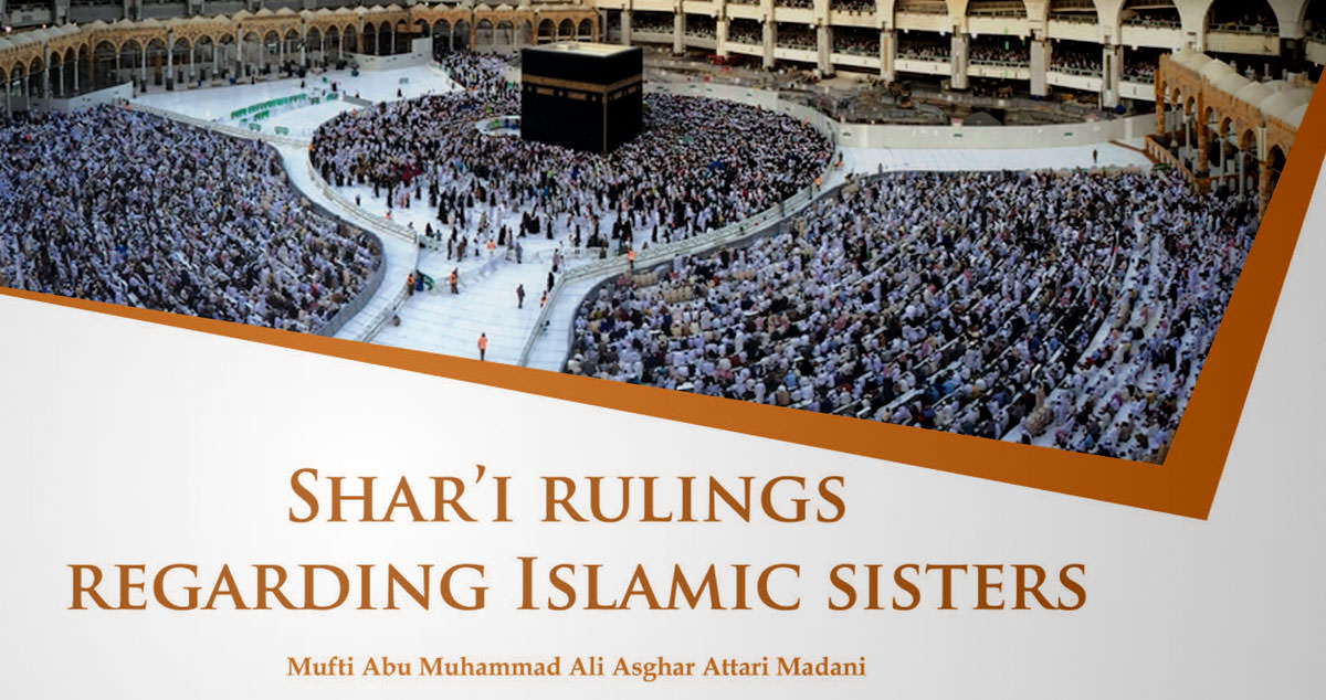 Shar’i rulings regarding Islamic sisters