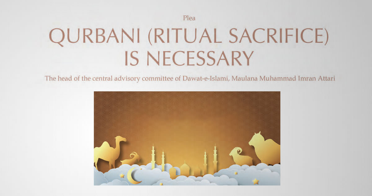 Qurbani (ritual sacrifice) is necessary