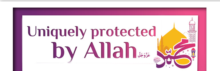 Uniquely Protected by Allah عَزَّوَجَلَّ
