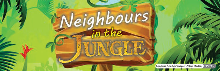 Neighbours in the Jungle (Part-2)