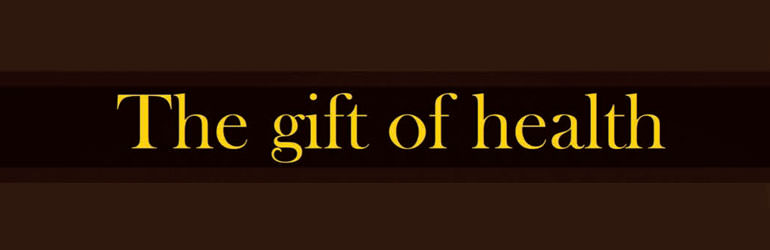 The Gift of Health
