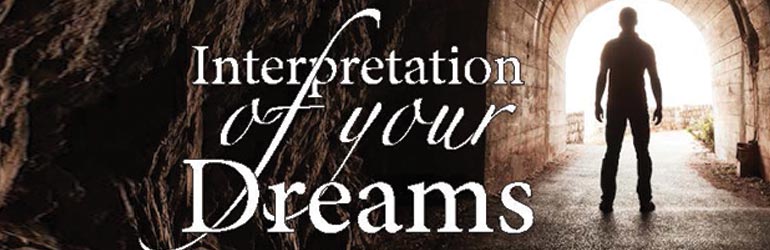 Interpretation of Your Dreams