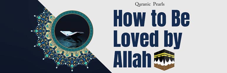How to be Loved by Allah