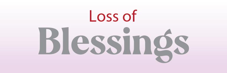 Loss of Blessings 