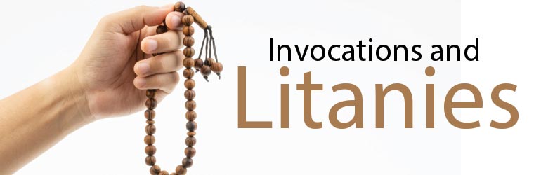 Invocations and Litanies