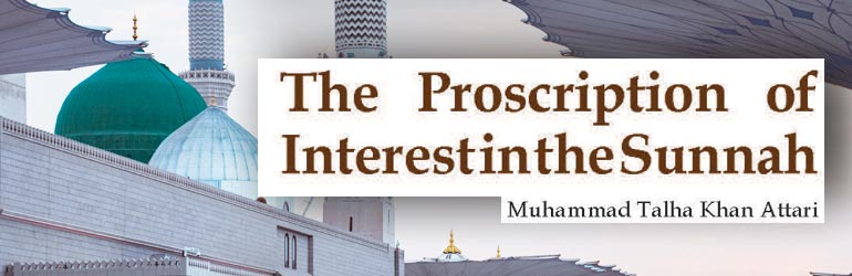 The Proscription of Interest in the Sunnah