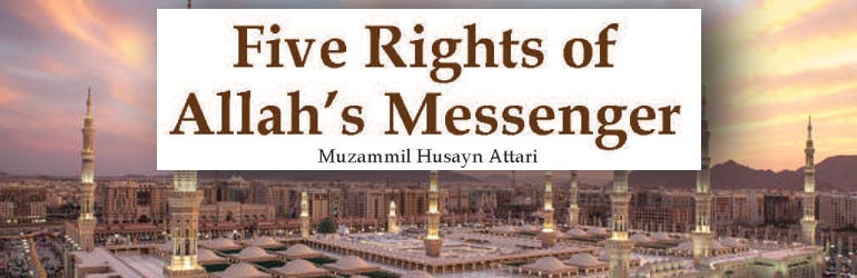 Five Rights of Allah’s Messenger