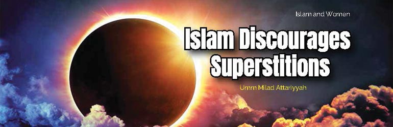 Islam Discourages Superstitions