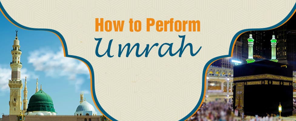 How to Perform Umrah