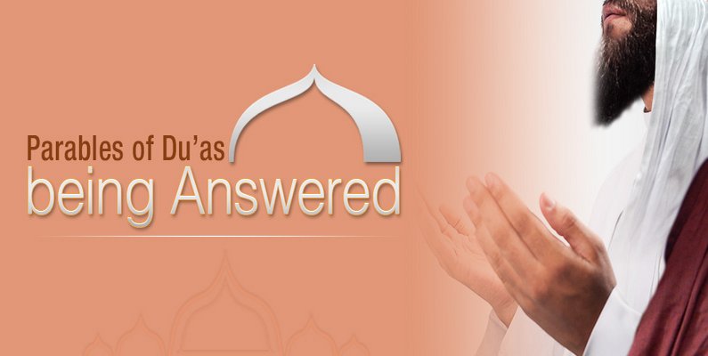 Parables of Du’as being Answered